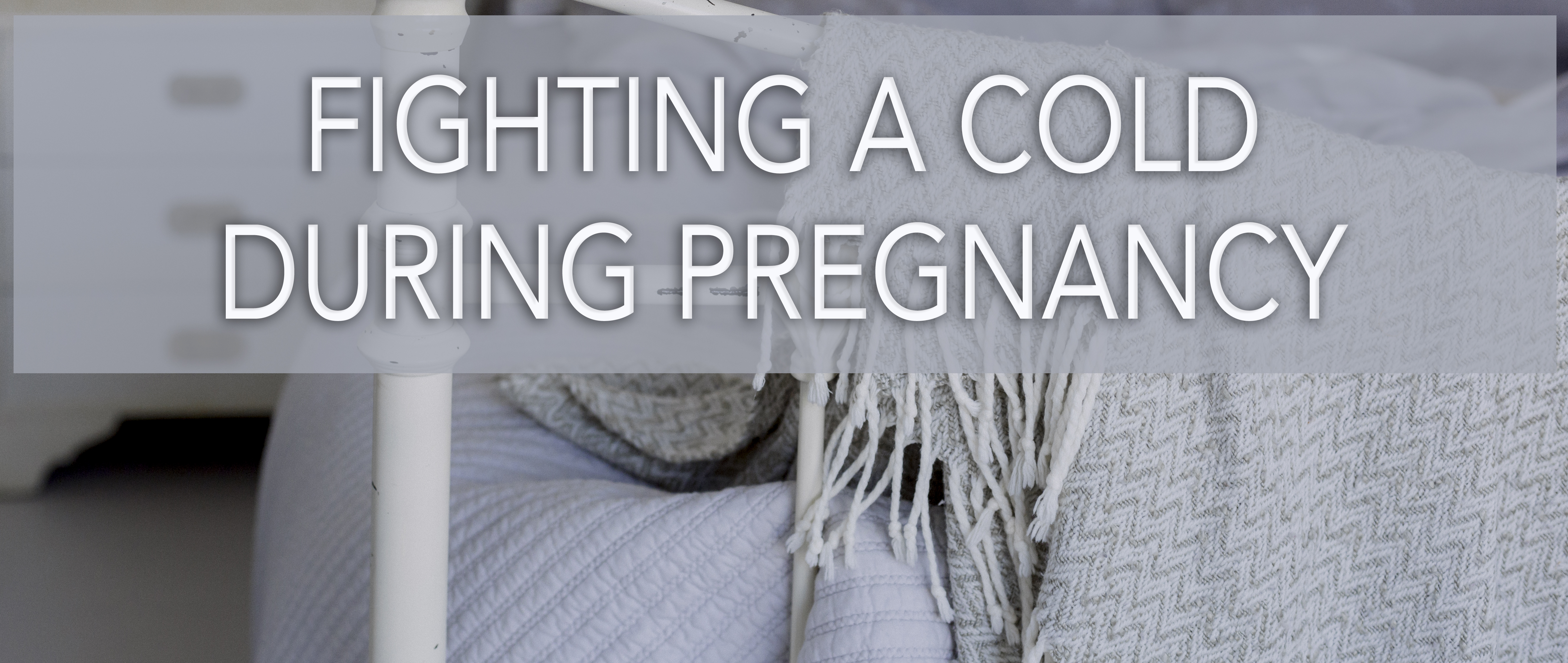 fighting a cold during pregnancy